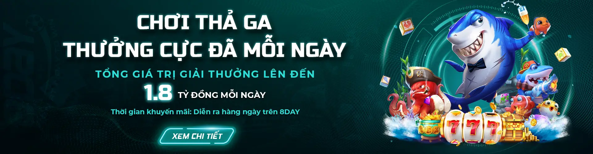 Chơi thả ga thưởng cực đã mỗi ngày